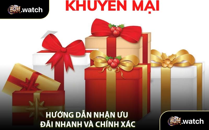Hướng Dẫn Nhận Ưu Đãi Nhanh Và Chính Xác
