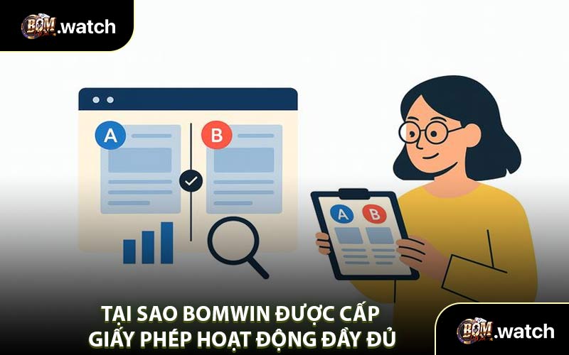 Tại Sao Bomwin Được cấp Giấy Phép Hoạt Động Đầy Đủ